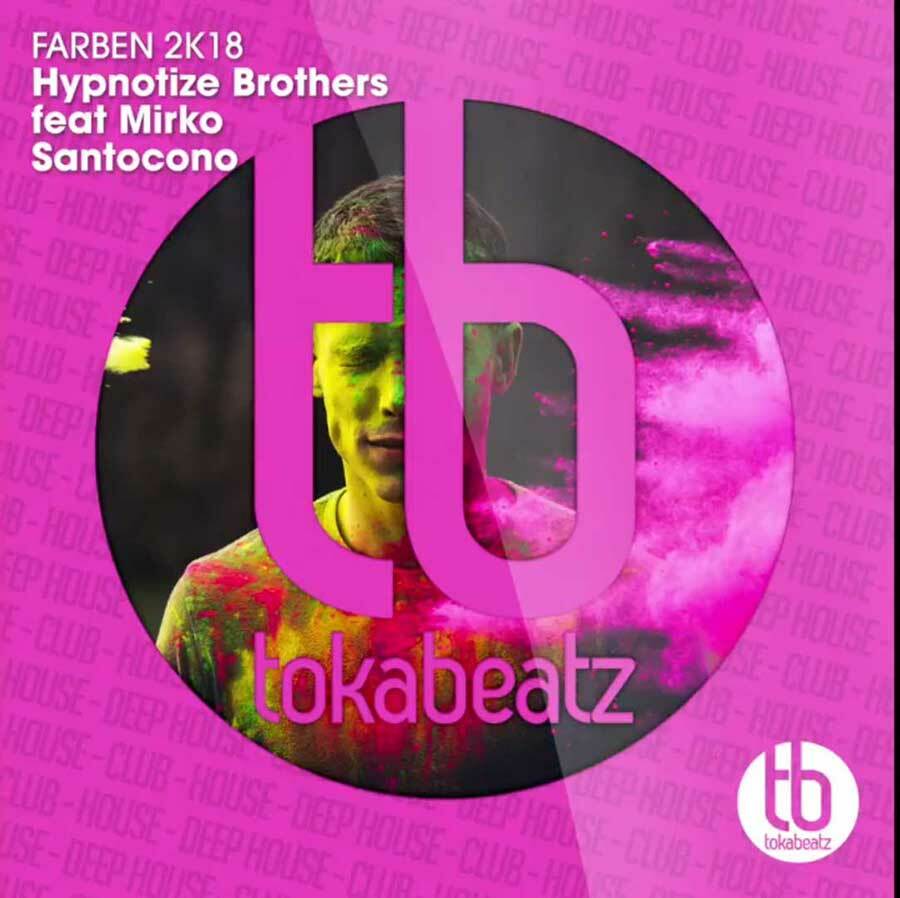 Hypnotize Brothers feat. Mirko Santocono Farben 2k18